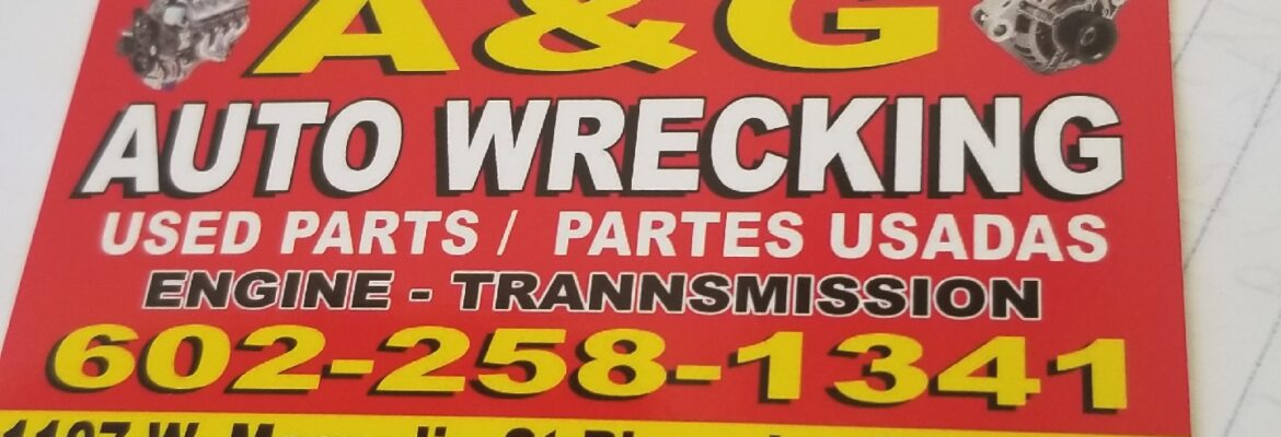 A & G Auto Wrecking – Used auto parts store In Phoenix AZ 85007