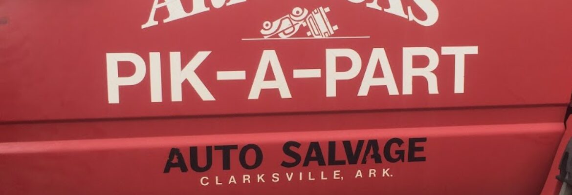 Arkansas Pik-A-Part Auto Salvage – Salvage yard In Hartman AR 72840