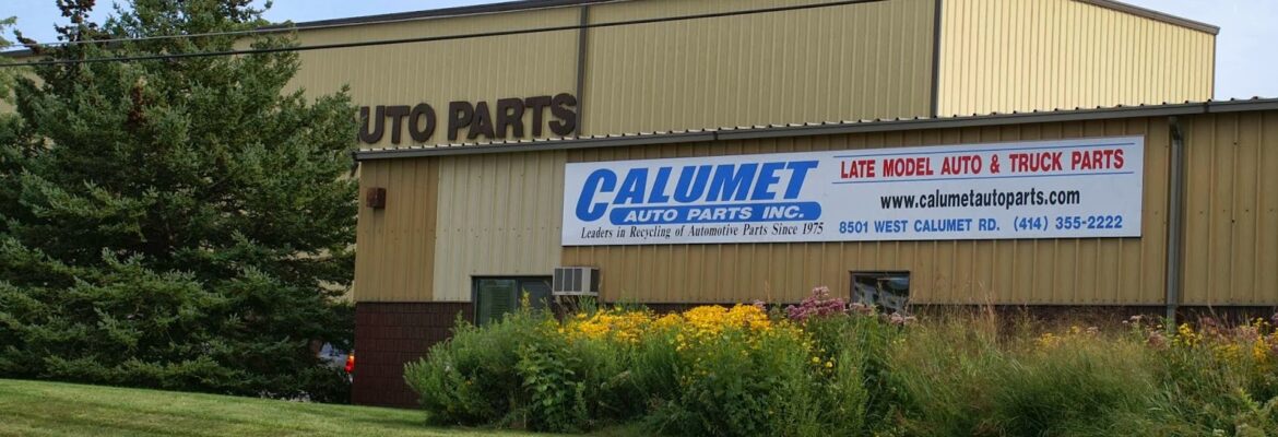 Calumet Auto Parts – Used auto parts store In Milwaukee WI 53224