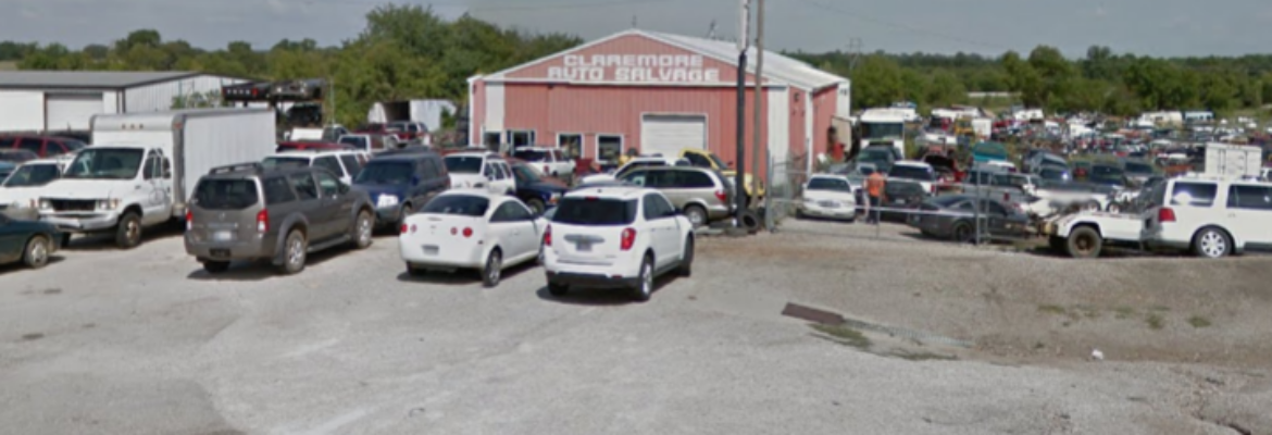 Claremore Auto Parts Inc. – Salvage yard In Claremore OK 74019