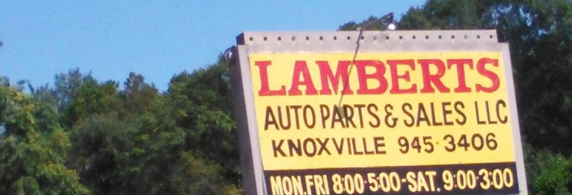 Lambert Auto Parts – Junkyard In Powell TN 37849