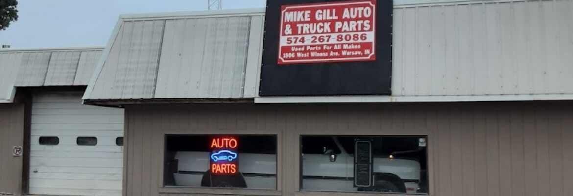 Mike Gill Auto & Truck Parts – Auto parts store In Warsaw IN 46580