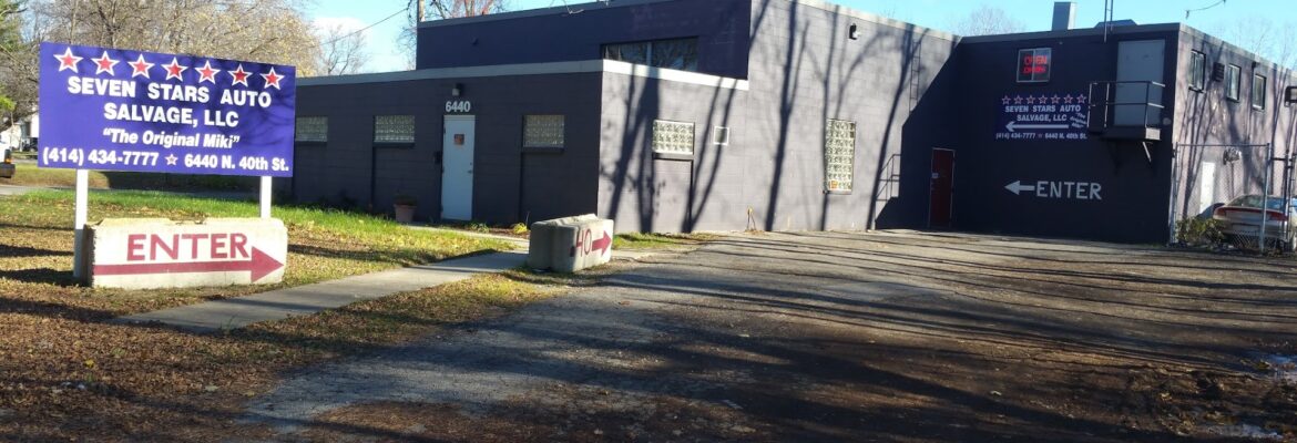 Seven Stars Auto Salvage LLC – Used auto parts store In Milwaukee WI 53209