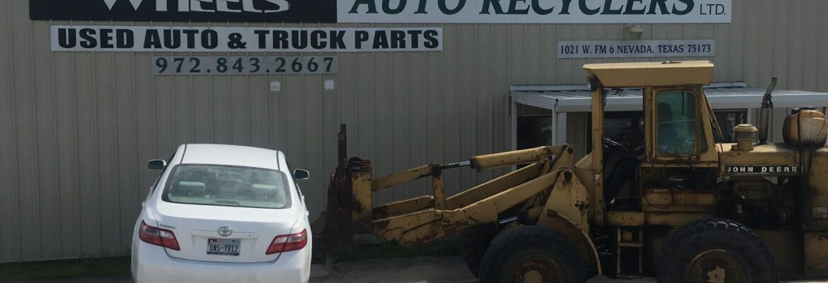 Wheels Auto Recyclers – Used auto parts store In Nevada TX 75173